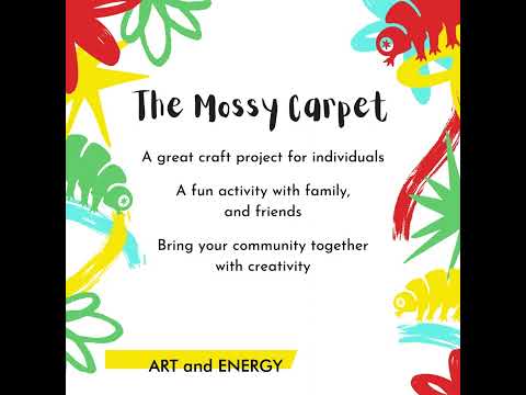 Create your own piece for The Mossy Carpet for Art and Energy - for individuals, families or groups