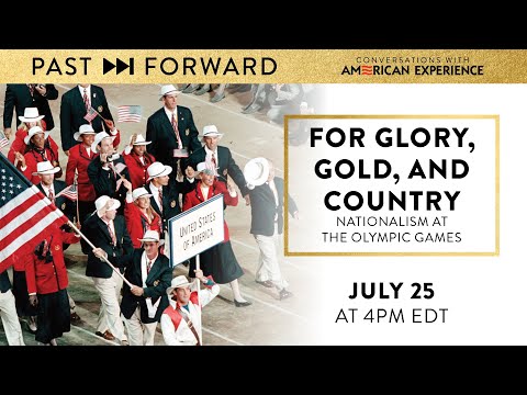 For Glory, Gold, and Country: Nationalism at the Olympic Games | Past Forward | American Experience