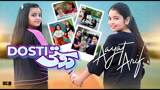 Aayat Arif - Dosti || Official Video