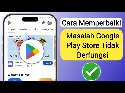 Cara Memperbaiki Masalah Google Play Store Tidak Berfungsi 2025