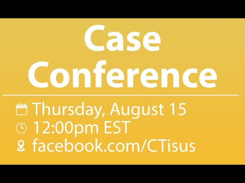 Case Conference: August '24