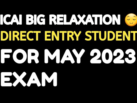 |ICAI Ka Bada wala Announcement | Direct Entry Students For May 2023 Exam|