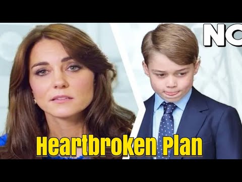 Princess Catherine 'heartbroken' over Prince William's 'plan' for Prince George