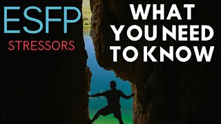 ESFP Stressors & How To Relate to the ESFP Personality Type Better