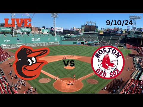 Baltimore Orioles @ Boston Red Sox | LIVE! Play-by-Play & Commentary | 9/10/24 | Game #146