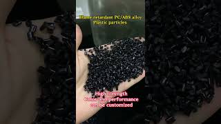 Flame retardant PC/ABS alloy plastic particles #fouryou #plasticfactory #plasticindustry