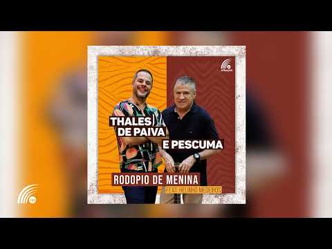 Thales De Paiva + Pescuma Part. Helinho Medeiros - Rodopio De Menina (Single Oficial)