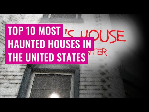 Top 10 Most Haunted Houses in the United States