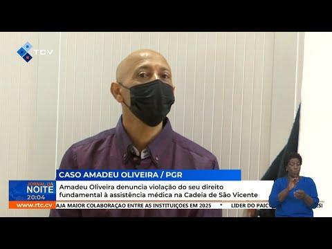 Amadeu Oliveira denuncia violação do seu direito fundamental à assistência médica na Cadeia