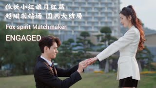 ENGSUB Fox Spirit Matchmaker modern Happy Ending Yang Mi Gong Jun CUT 狐妖小红娘月红篇 杨幂龚俊 月初现代求婚红红成功啦 圆满结局