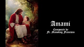 Amami (composed by Fr. Manoling Francisco)