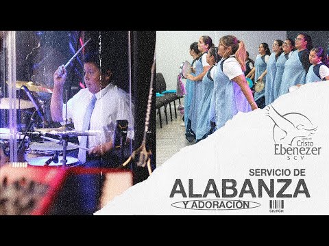 Alabanza y Adoración - Servicio de Santa Cena | 4 de Agosto del 2024 #Ebenezerscv