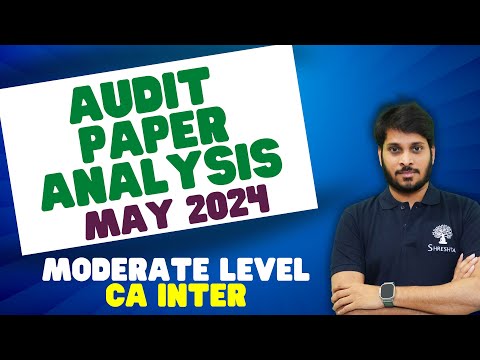 AUDIT PAPER ANALYSIS | CA INTER | MAY 2024 EXAMS | CA INTER AUDIT PAPER REVIEW