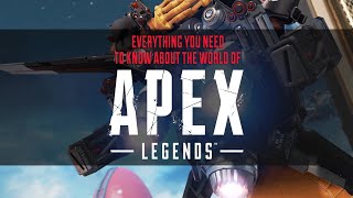 Everything You Need to Know About the World of Apex Legends