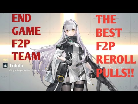 Girls' Frontline 2: Exilium || BEST REROLL GUIDE || THE END GAME F2P TEAM!!