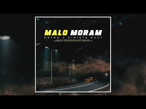 Hatro x Sinista Ruky - Malo Moram