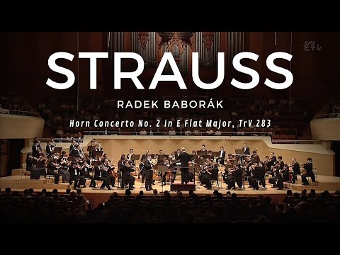 R. Strauss: Horn Concerto No. 2 in E flat Major, TrV 283 / Radek Baborák