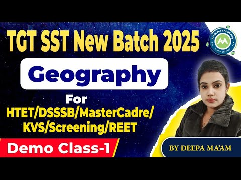 Tgt SST New Batch Demo Class-1 Geography Section By Deepa Mam for Htet /Reet