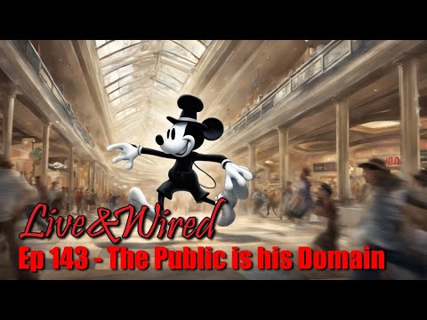 Live & Wired Ep 143: The Public is his Domain