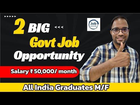 2 Big Govt Job Opportunity 🔥 Total Post 14,691 | Salary ₹50,000 per month