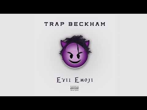 Trap Beckham "Evil Emoji" | Evil Emoji Mixtape