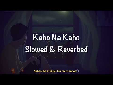 Kaho Na Kaho (Slowed & Reverbed) | Murder | Emraan Hashmi | V-Music