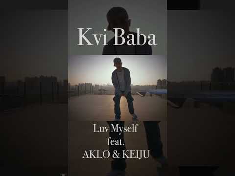 【Lyrics】Kvi Baba / Luv Myself feat. AKLO & KEIJU