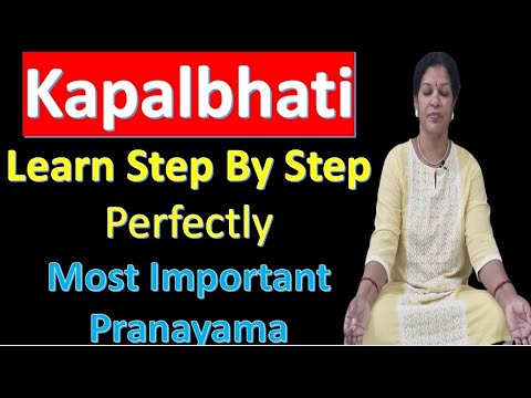 Kapalbhati - A Detailed Explanation With Practicals Most Important Pranayama Practice 5 Min Daily