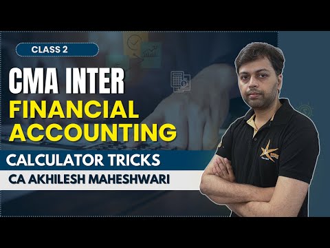 CMA Inter Free Classes | Financial Accounting | CA Akhilesh MAheshwari |  9 Jan