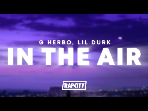 G Herbo - In The Air (Lyrics) ft. Lil Durk