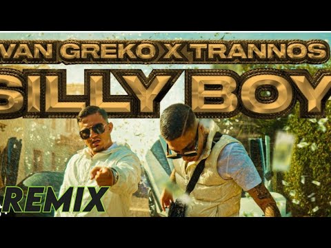 Ivan Greko, Trannos - SILLY BOY (REMIX)