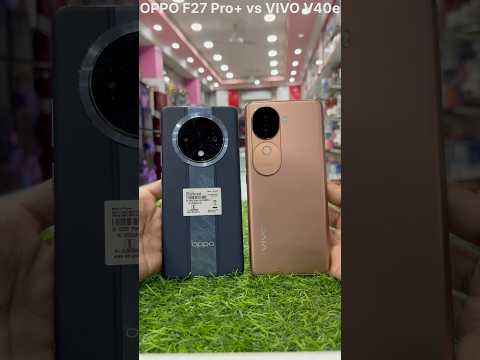 OPPO F27 Pro Plus vs VIVO V40e Camera Test #oppo #vivo #cameratest #shorts