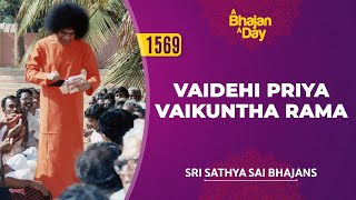 1569 - Vaidehi Priya Vaikuntha Rama | Sri Sathya Sai Bhajans