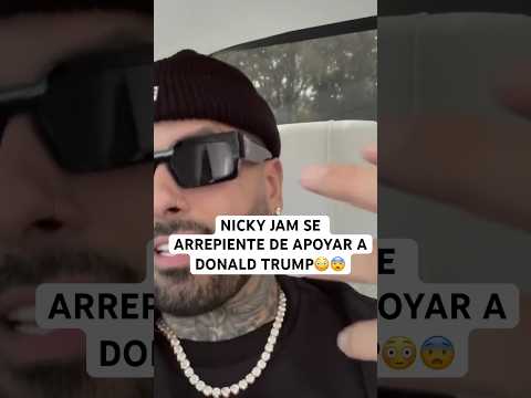 Nicky Jam no apoyará a Donald Trump se arrepiente 😳😨