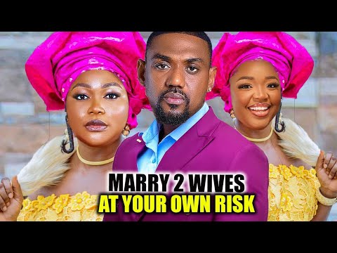 MARRY TWO WIVES AT YOUR OWN RISK (RUTH KADIRI/EKENE UMENWA) 2024 LATEST NIGERIAN  NOLLYWOOD MOVIE