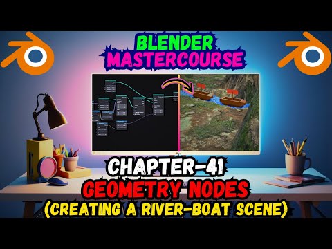 BLENDER MASTERCOURSE: Chapter-41: Geometry Nodes: Creating a River Boat Scene