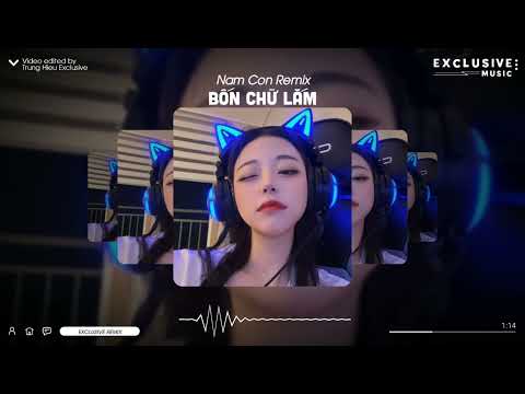 Bốn Chữ Lắm - Nam Con Remix | Exclusive Remix