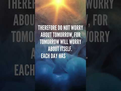 Do not worry about tomorrow.. Today's bible verse.. today's scripture.. #bibleversetoday