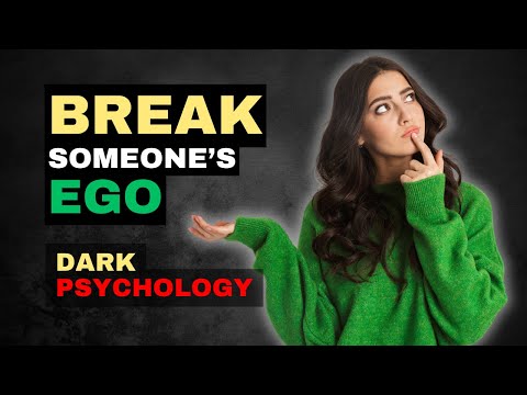 Dark PSYCHOLOGY to Destroy Someone's EGO (Powerful Techniques)