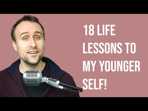 18 Life Lessons I’d Give My 18-Year-Old Self