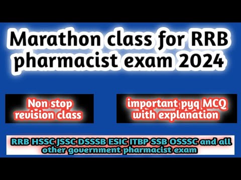 marathon class for RRB pharmacist exam 2024#rrbpharmacistexam#hsscpharmacist2024#dsssb#esic#cghs