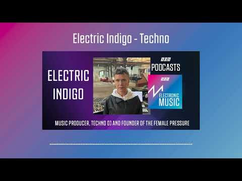 Electric Indigo - Techno | Podcast