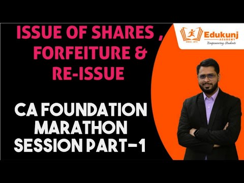 Issue Of Share, Forfeiture & Re- issue MARATHON PART -1 | CA FOUNDATION | CMA INTER  | edukunj