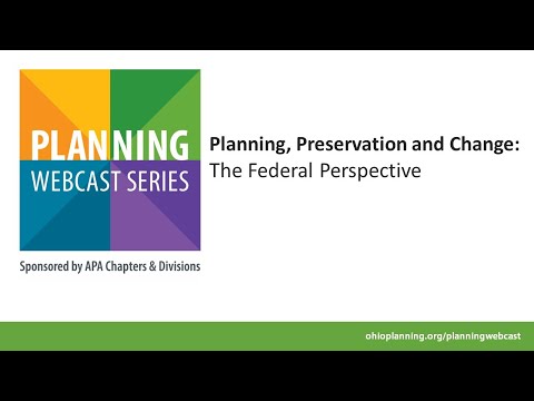 Planning, Preservation & Change: The Federal Perspective