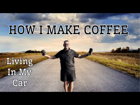 Living In My Car | How I Make Coffee