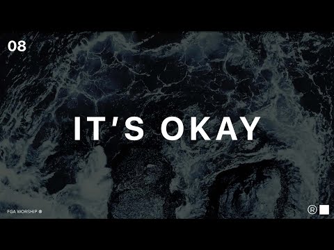 It's Okay | ”决不动摇 UNSHAKEABLE“ 敬拜专辑 | FGA Worship