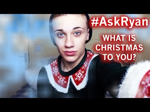 ♡#AskRyan - What Is Christmas To You?! ♡