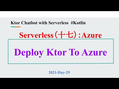 2021-Day-29 Serverless（十七）：Deploy Ktor To Azure