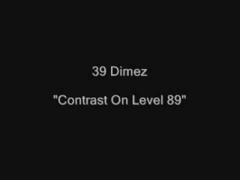 39 Dimez - Contrast On Level 89