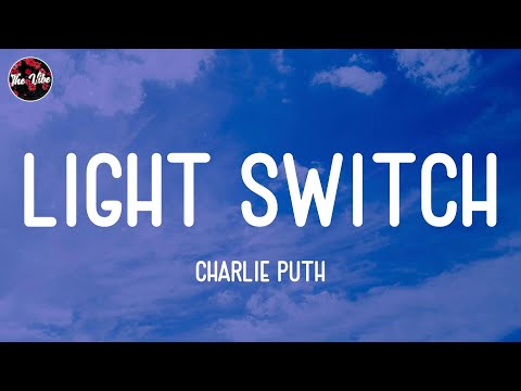 Charlie Puth - Light Switch (Lyrics)